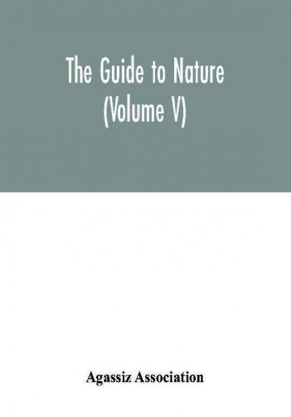 The Guide to nature (Volume V)
