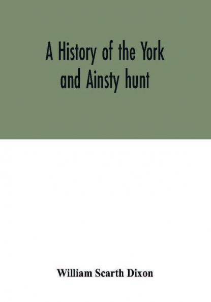A history of the York and Ainsty hunt