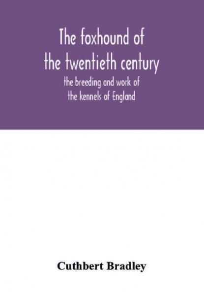The foxhound of the twentieth century