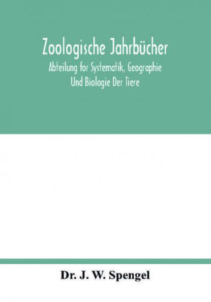 Zoologische Jahrbucher; Abteilung for Systematik Geographie Und Biologie Der Tiere
