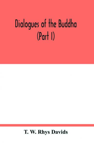 Dialogues of the Buddha (Part I)