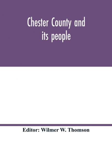 Chester County and its people
