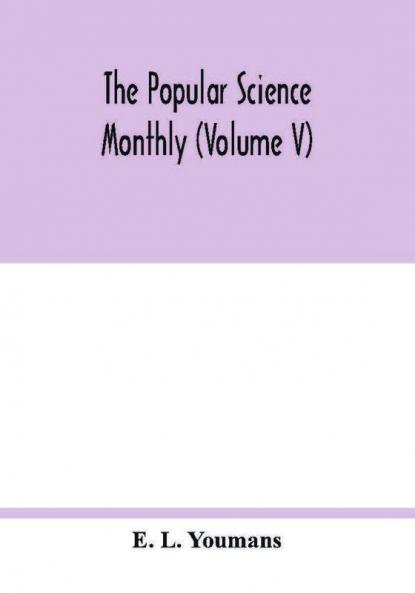 The Popular science monthly (Volume V)