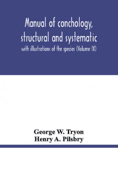 Manual of conchology structural and systematic