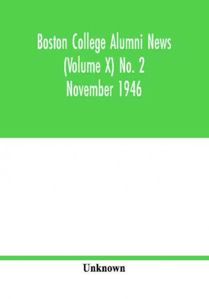 Boston College Alumni news (Volume X) No. 2 November 1946