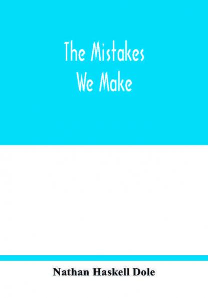 The mistakes we make