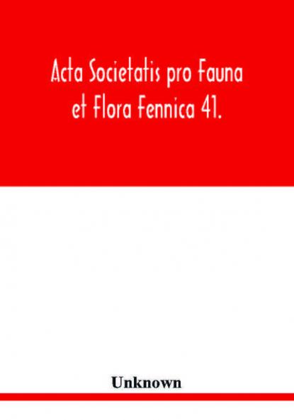 Acta Societatis pro Fauna et Flora Fennica 41.
