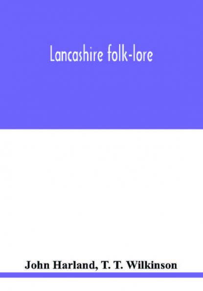 Lancashire folk-lore
