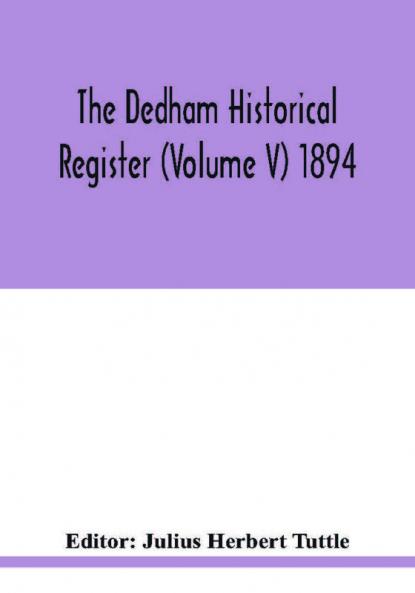 The Dedham historical register (Volume V) 1894