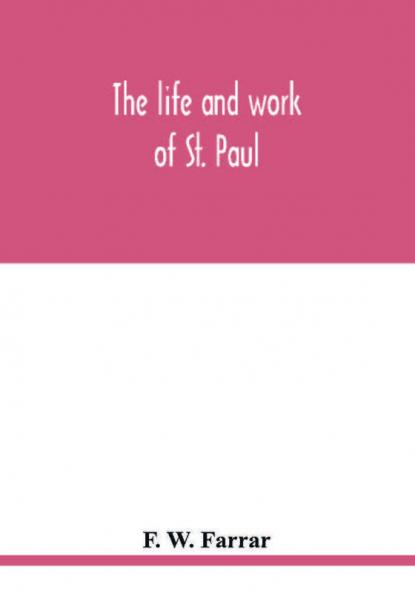 The life and work of St. Paul