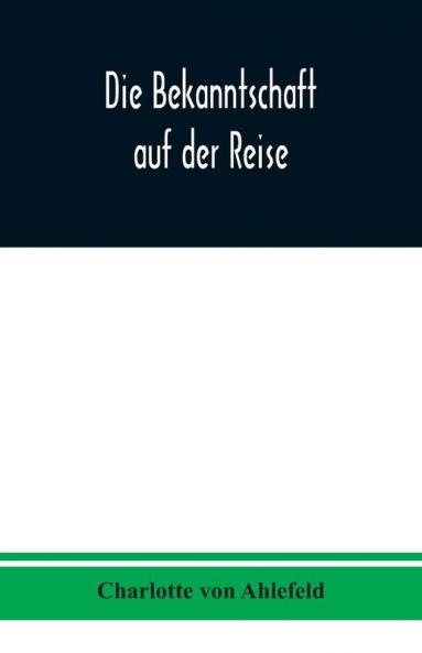 Die Bekanntschaft auf der Reise