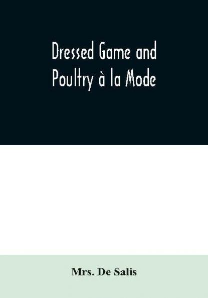 Dressed Game And Poultry À La Mode
