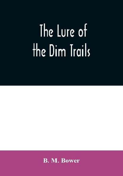The Lure of the Dim Trails