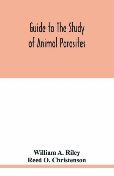Guide To The Study Of Animal Parasites