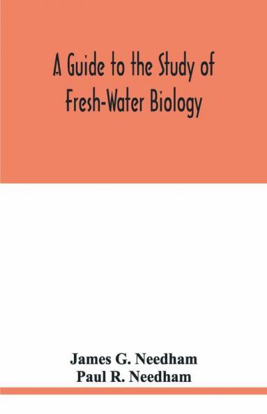 A Guide To The Study Of Fresh-Water Biology