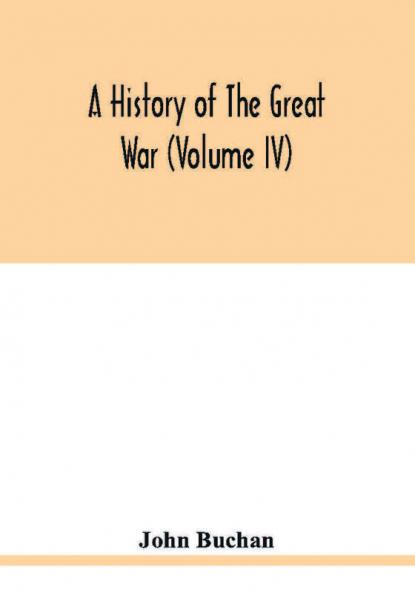 A history of the great war (Volume IV)