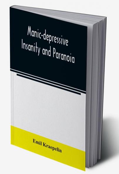 Manic-depressive insanity and paranoia