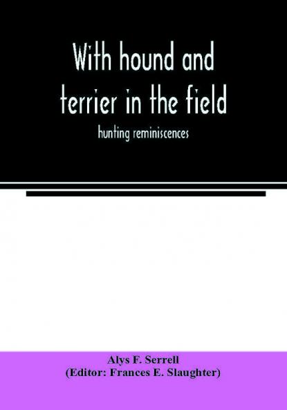With hound and terrier in the field