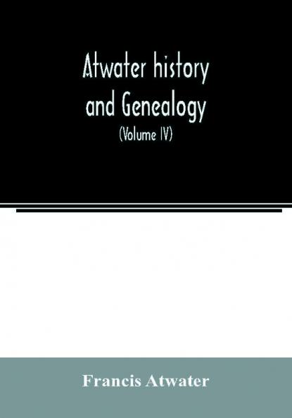 Atwater history and genealogy