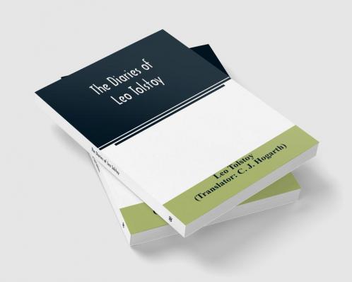 The diaries of Leo Tolstoy