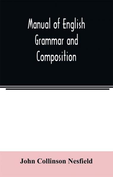 Manual of English grammar and composition