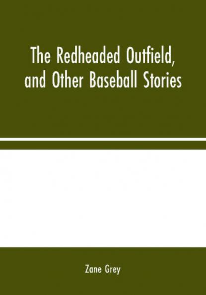 The Redheaded Outfield and Other Baseball Stories