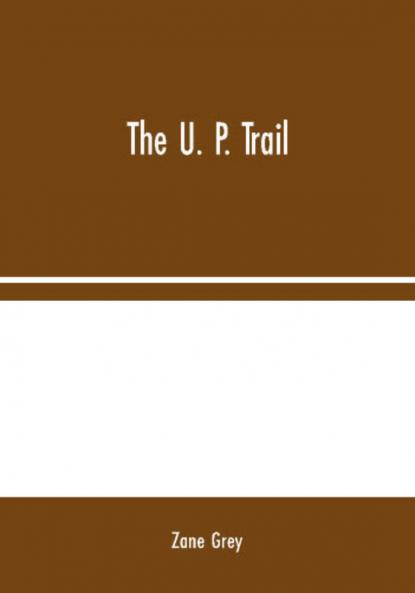 The U. P. Trail