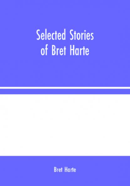 Selected Stories of Bret Harte