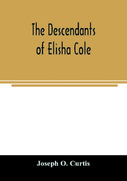 The descendants of Elisha Cole