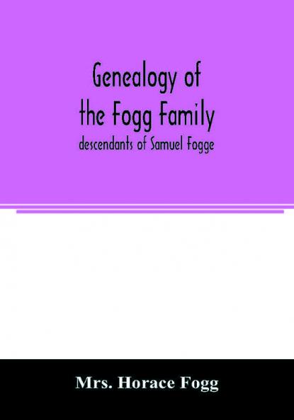 Genealogy of the Fogg family