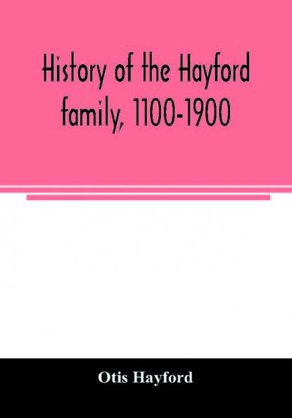 History of the Hayford family 1100-1900