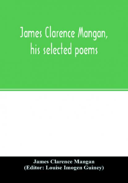 James Clarence Mangan his selected poems