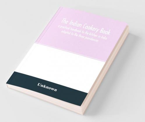The Indian Cookery Book
