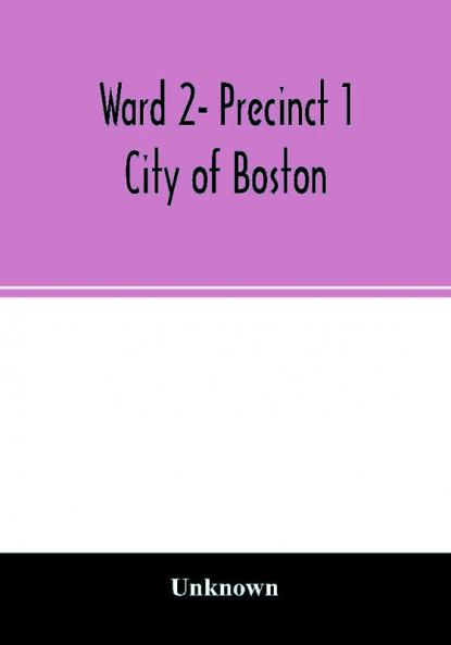 Ward 2- Precinct 1; City of Boston; List of Residents 20 years of Age and Over (Veterans Indicated by Star) (Females Indicated by Dagger) as of April 1 1923