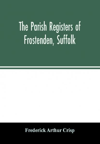 The parish registers of Frostenden Suffolk