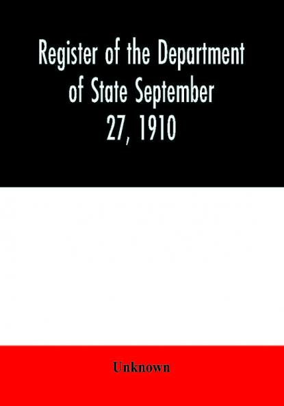Register of the Department of State September 27 1910