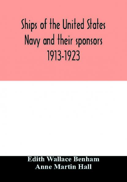 Ships of the United States Navy and their sponsors 1913-1923