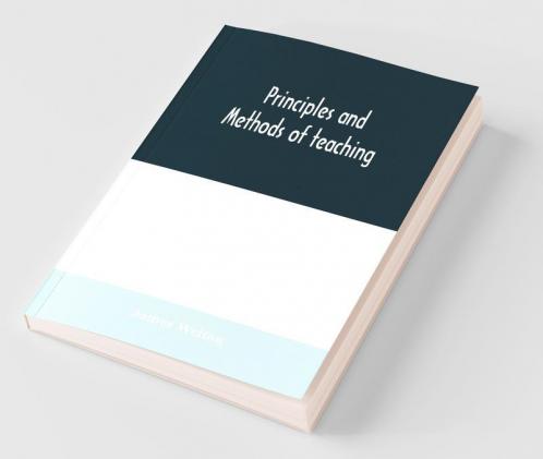 Principles And Methods Of Teaching