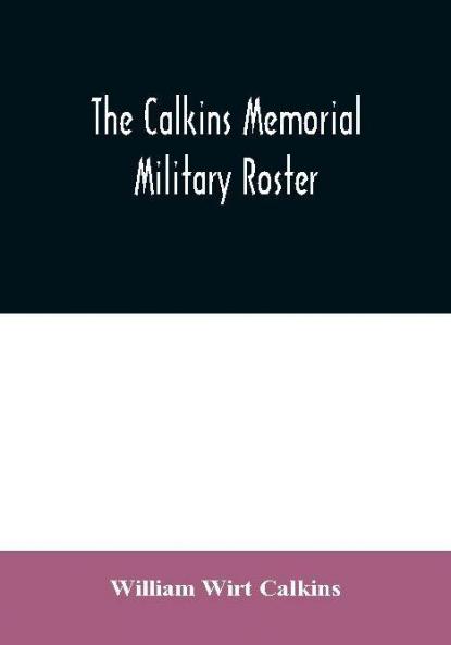 The Calkins memorial military roster