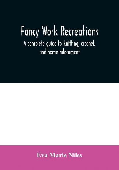 Fancy work recreations