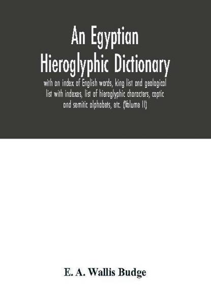 An Egyptian hieroglyphic dictionary