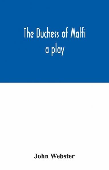 The Duchess Of Malfi