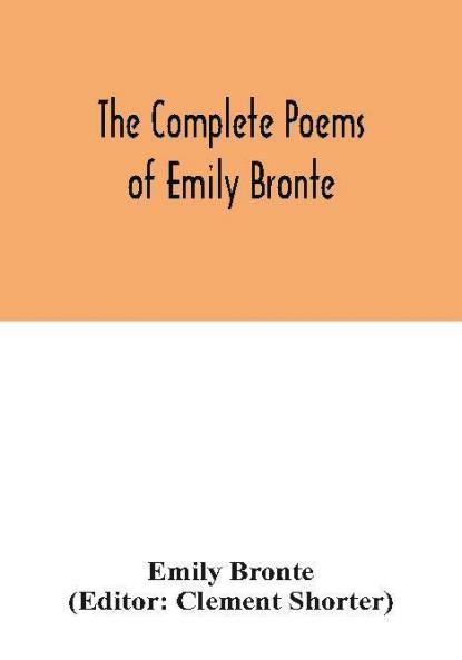 The complete poems of Emily Bronte