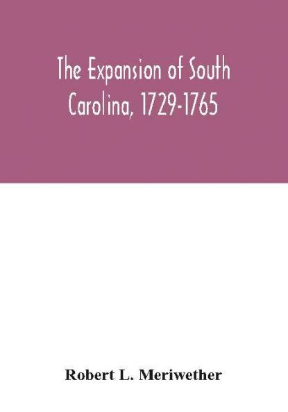 The expansion of South Carolina 1729-1765