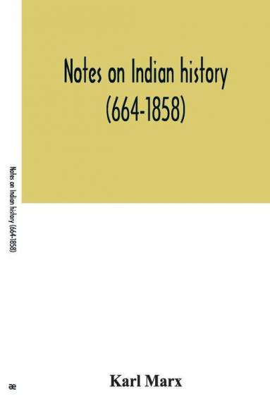 Notes On Indian History (664-1858)