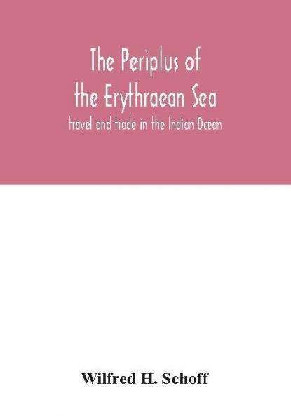 The Periplus of the Erythraean Sea