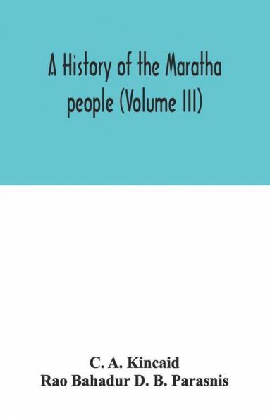 A History Of The Maratha People (Volume Iii)