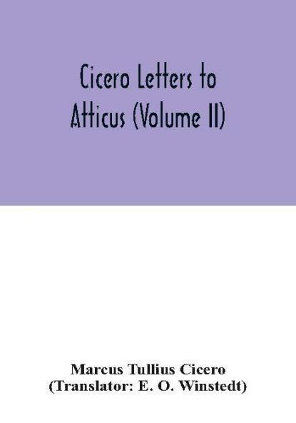 Cicero Letters to Atticus (Volume II)