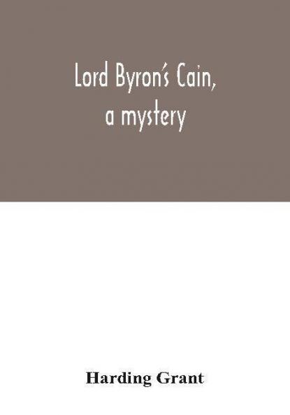 Lord Byron's Cain a mystery