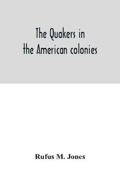 The Quakers in the American colonies